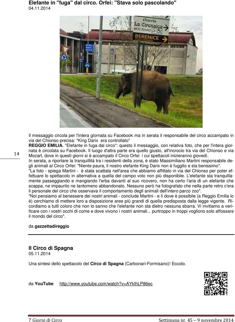 "Elefante in fuga dal circo": questo il messaggio, con relativa foto, che per l'intera giornata è circolata su Facebook.