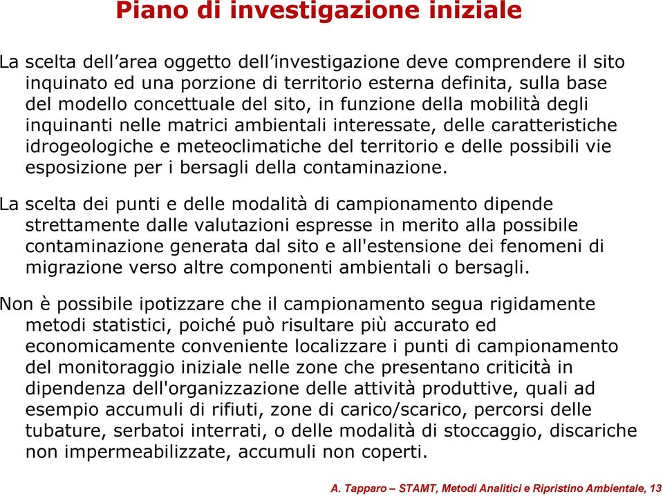 i bersagli della contaminazione.