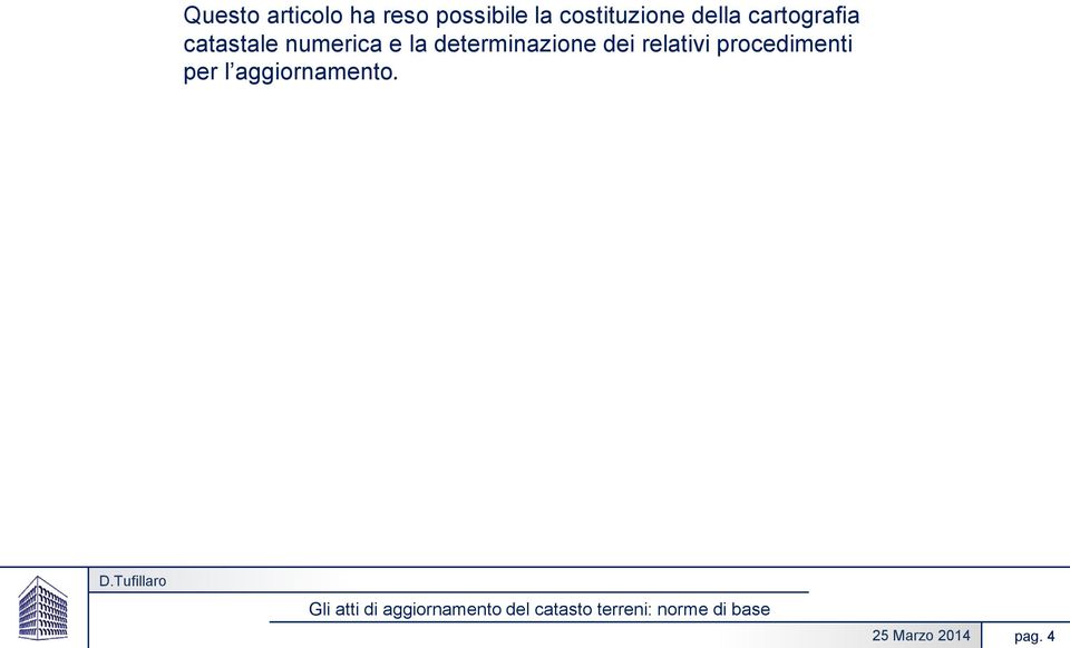 relativi procedimenti per l aggiornamento.