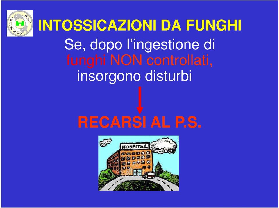 funghi NON controllati,