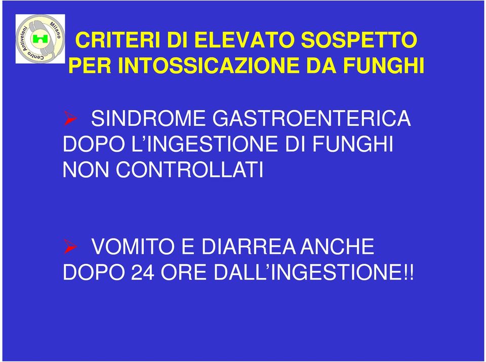 GASTROENTERICA DOPO L INGESTIONE DI FUNGHI