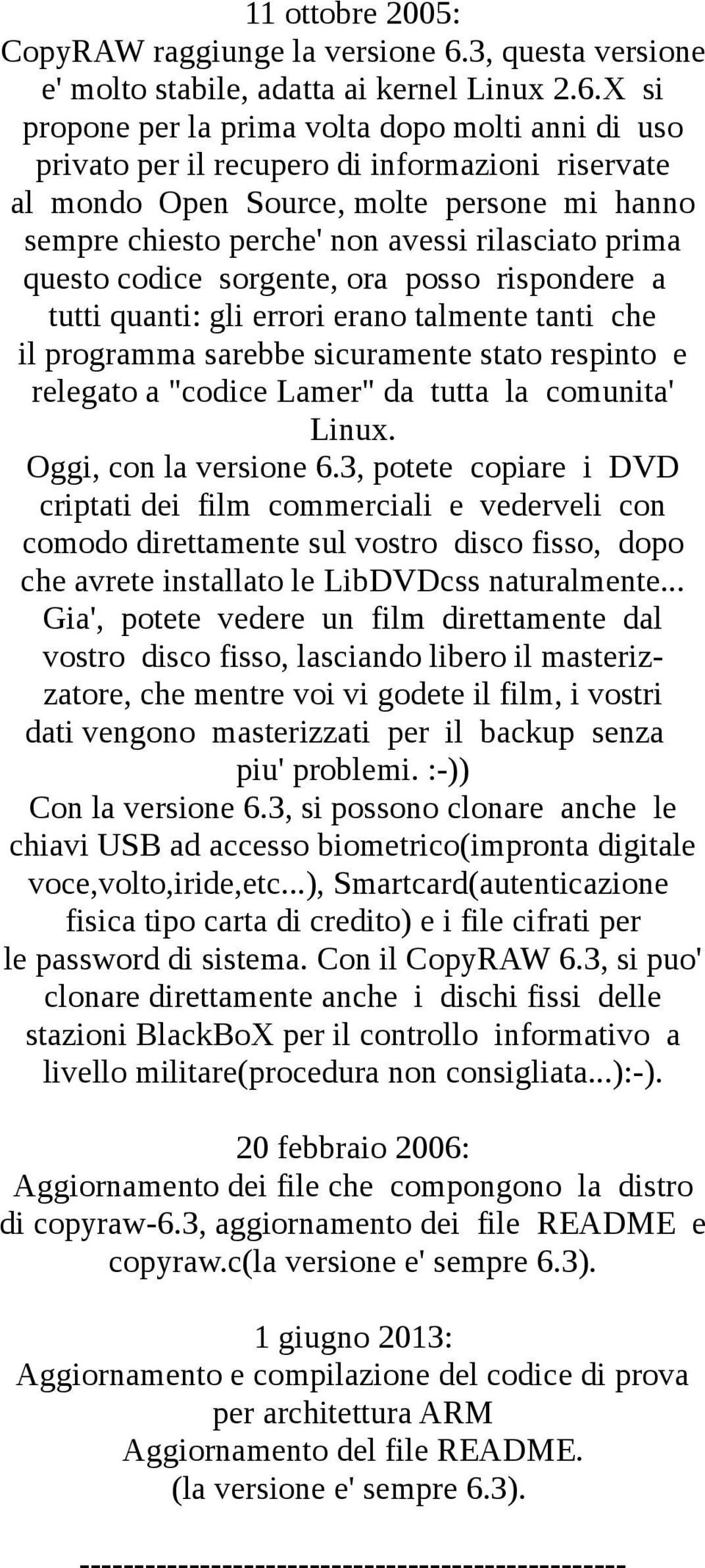 X si propone per la prima volta dopo molti anni di uso privato per il recupero di informazioni riservate al mondo Open Source, molte persone mi hanno sempre chiesto perche' non avessi rilasciato