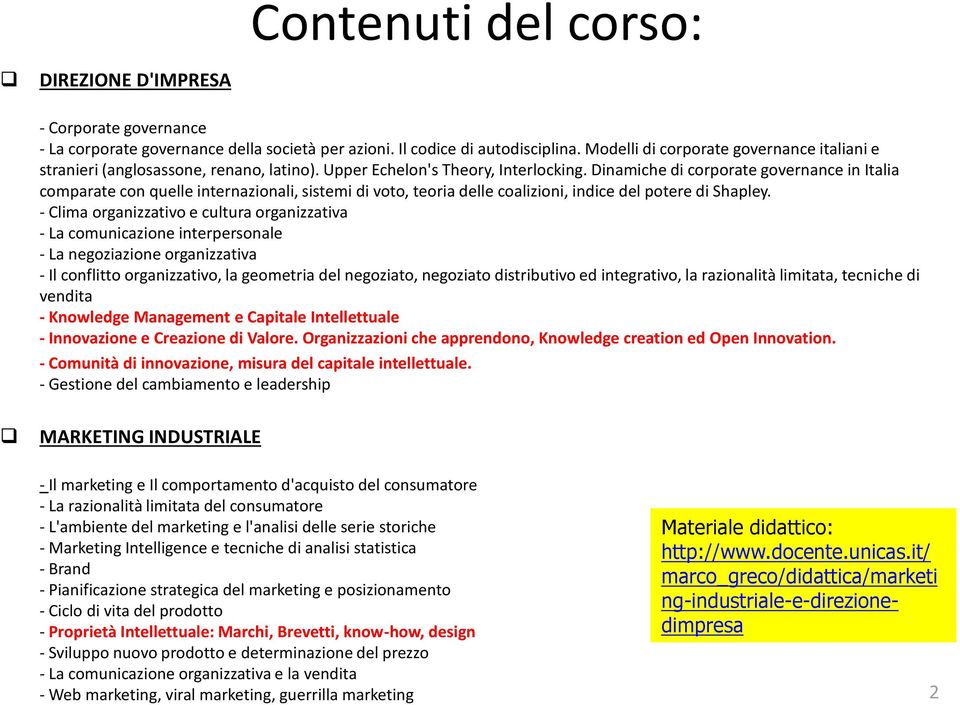 Dinamiche di corporate governance in Italia comparate con quelle internazionali, sistemi di voto, teoria delle coalizioni, indice del potere di Shapley.