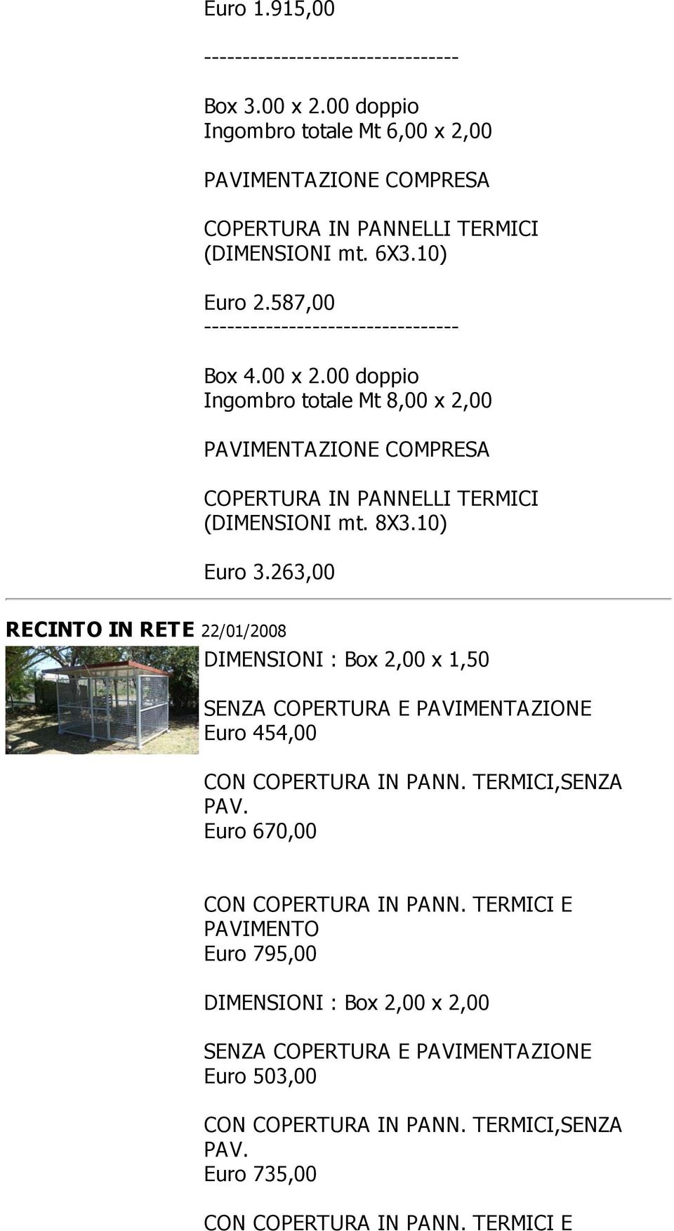 TERMICI,SENZA PAV. Euro 670,00 CON COPERTURA IN PANN.