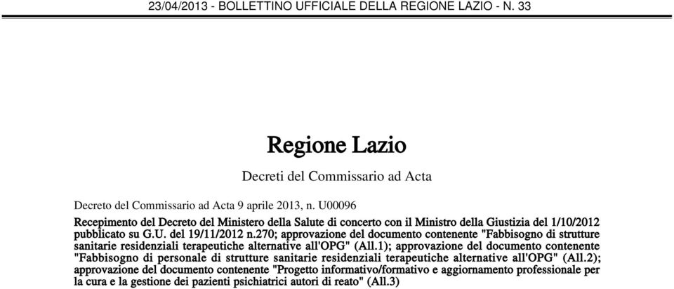 270; approvazione del documento contenente "Fabbisogno di strutture sanitarie residenziali terapeutiche alternative all'opg" (All.