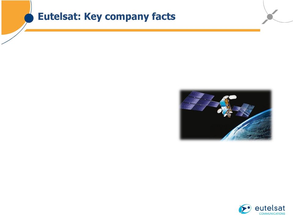 and satellite TV homes Teleports in France and Italy providing broadcast and broadband services throughout the Eutelsat coverage