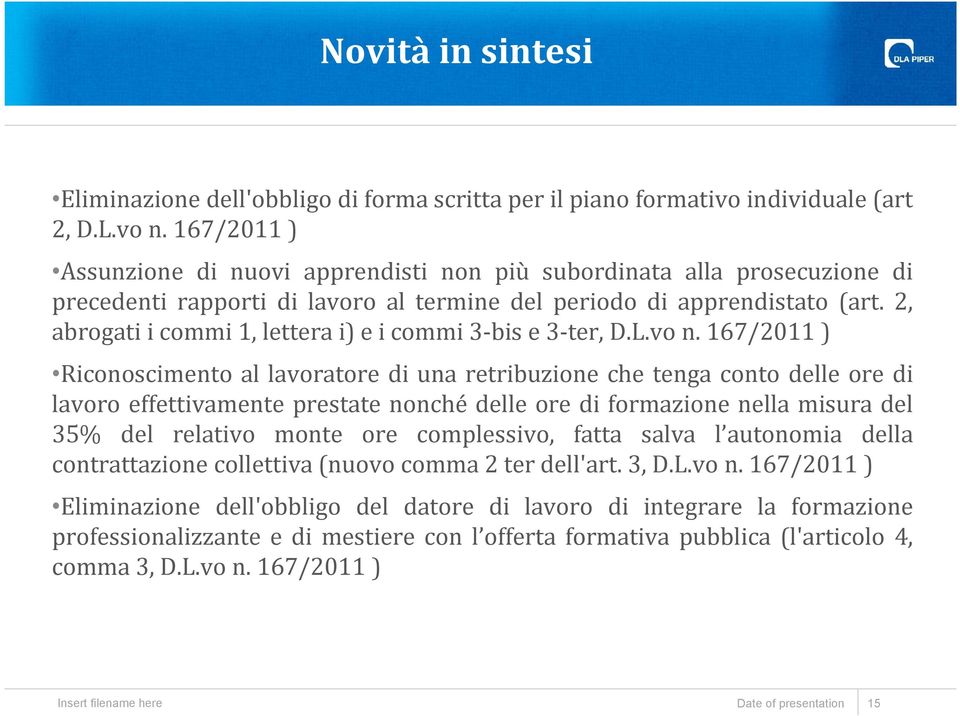 2, abrogati i commi 1, lettera i) e i commi 3-bis e 3-ter, D.L.vo n.