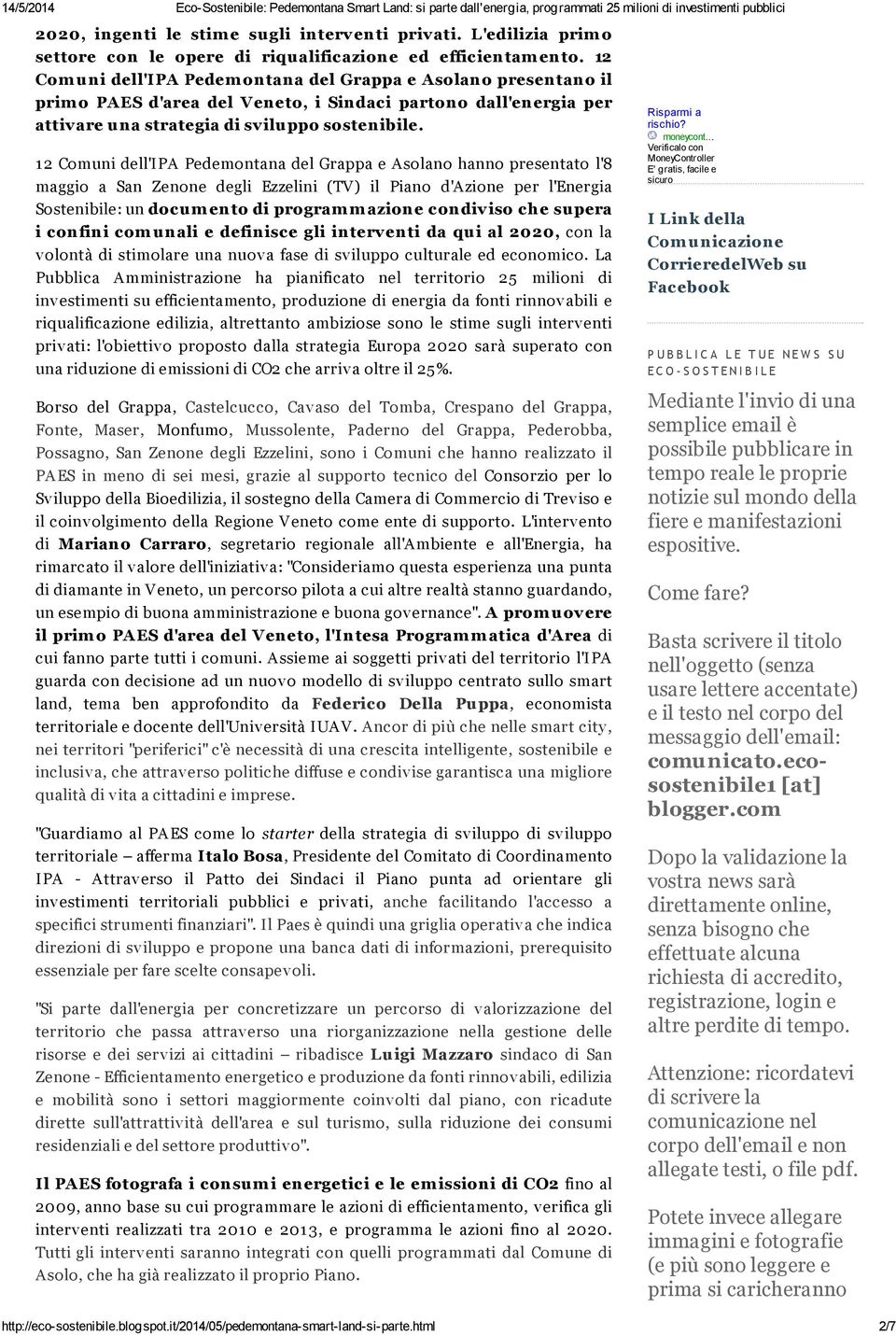 12 Com uni dell'ipa Pedem ontana del Grappa e Asolano presentano il prim o PAES d'area del Veneto, i Sindaci partono dall'energia per attiv are una strategia di sv iluppo sostenibile.