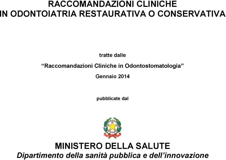 Odontostomatologia Gennaio 2014 pubblicate dal MINISTERO