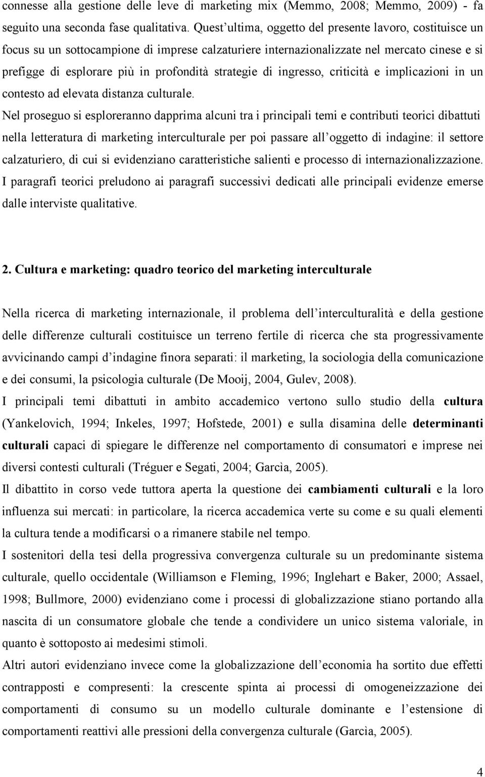 strategie di ingresso, criticità e implicazioni in un contesto ad elevata distanza culturale.