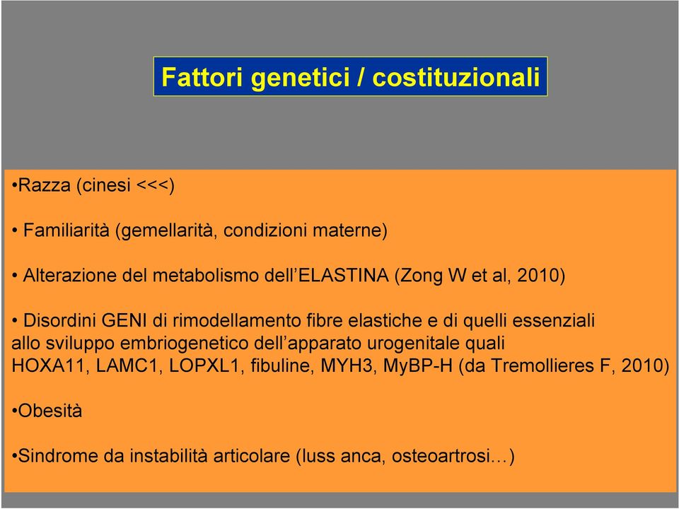 elastiche e di quelli essenziali allo sviluppo embriogenetico dell apparato urogenitale quali HOXA11, LAMC1,