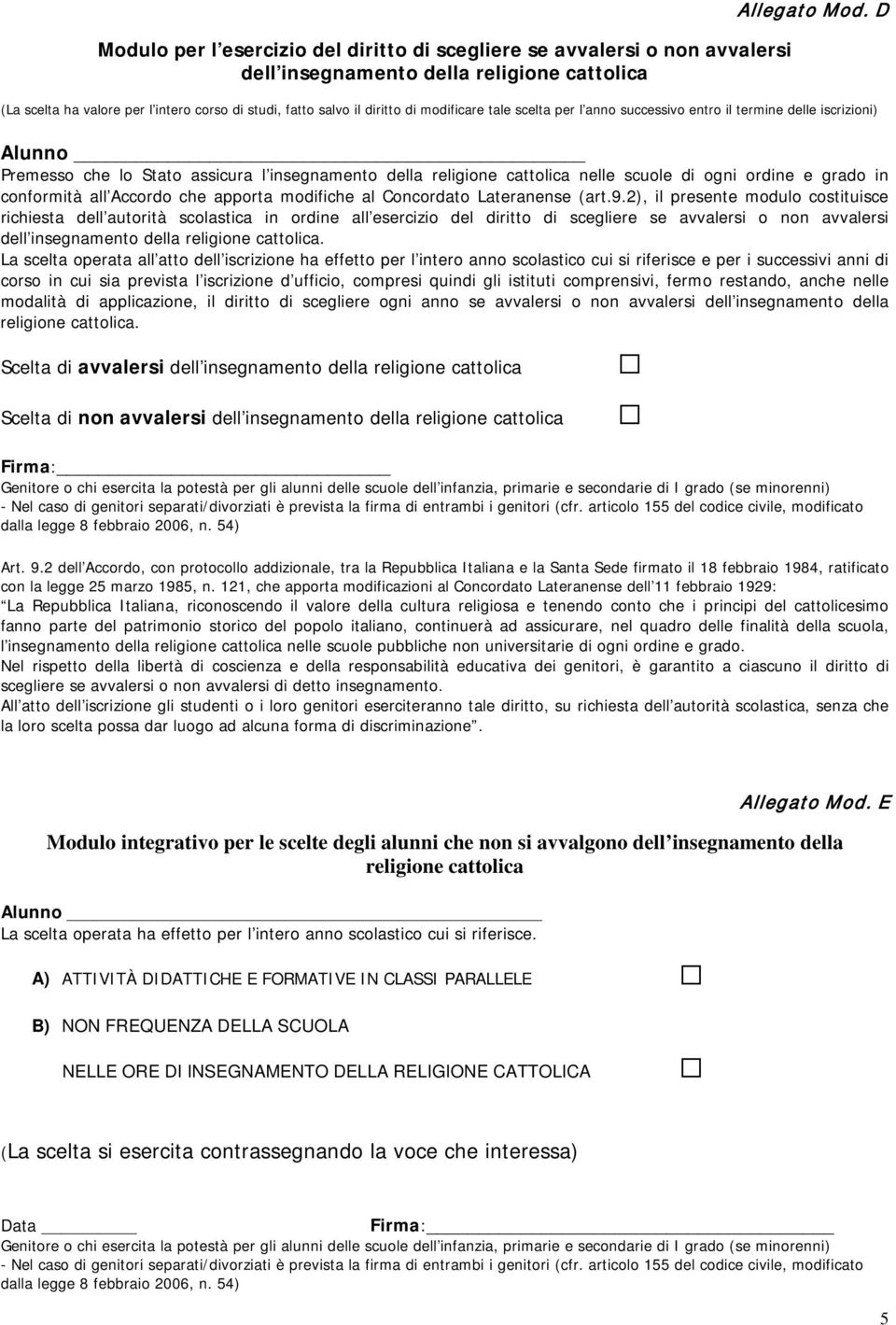 insegnamento della religione cattolica nelle scuole di ogni ordine e grado in conformità all Accordo che apporta modifiche al Concordato Lateranense (art.9.