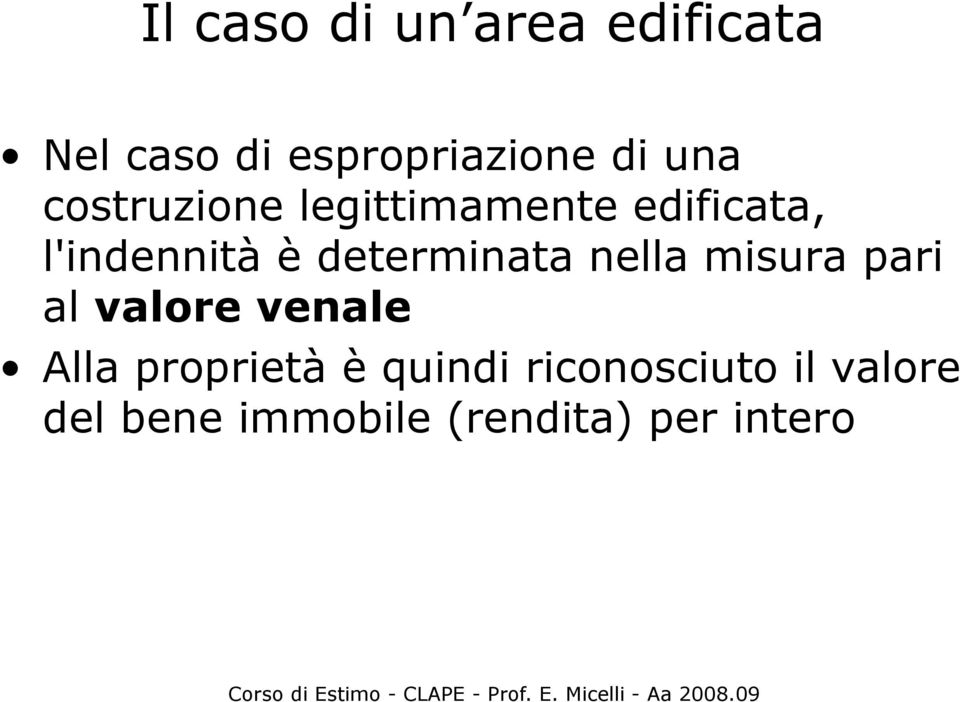 determinata nella misura pari al valore venale Alla proprietà