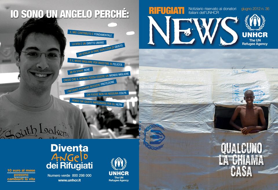 36 italiani dell UNHCR NEWSgiugno MI FA STARE BENE CREDO CHE IL MONDO POSSA ESSERE UN MONDO MIGLIORE I RIFUGIATI POSSANO RICEVERE PROTEZIONE