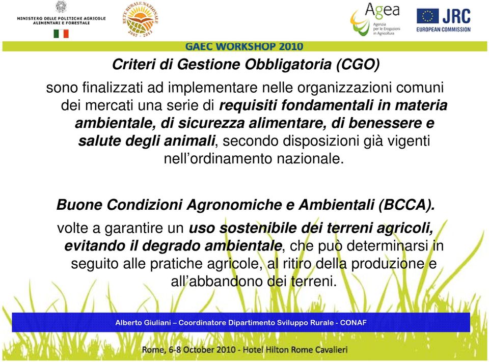 ordinamento nazionale. Buone Condizioni Agronomiche e Ambientali (BCCA).