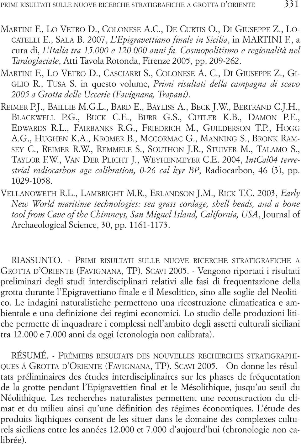 209-262. MARTINI F., LO VETRO D., CASCIARRI S., COLONESE A. C., DI GIUSEPPE Z., GI- GLIO R., TUSA S.