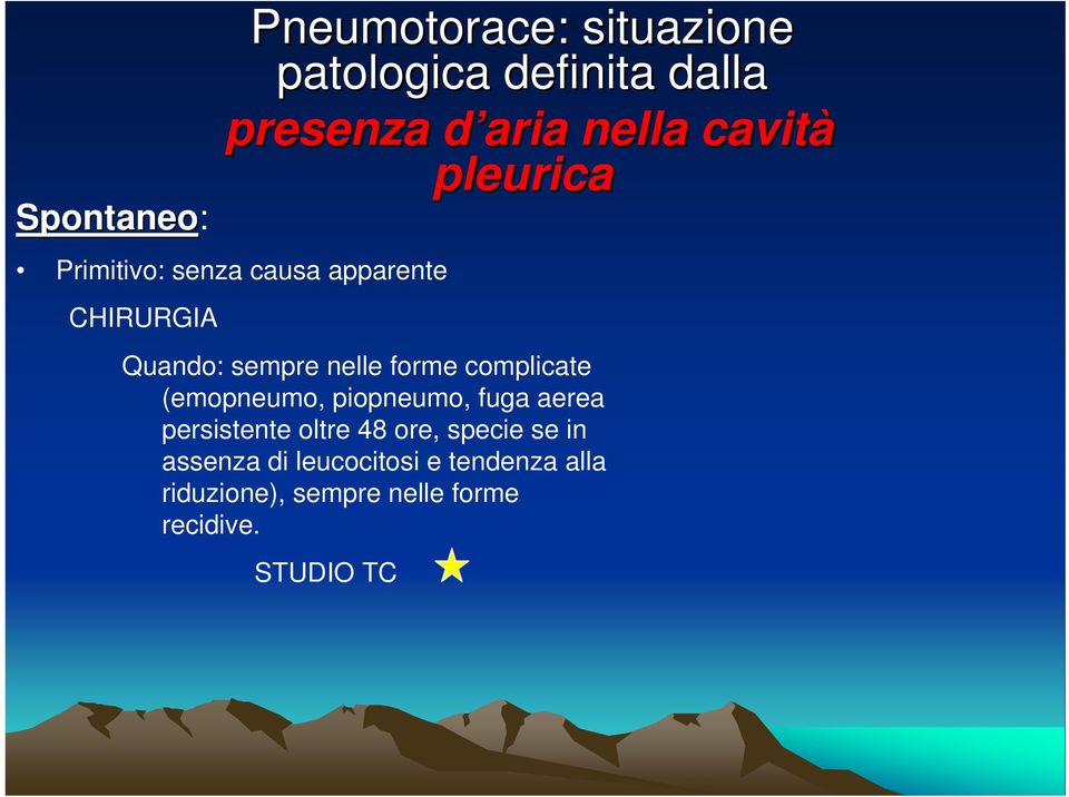 piopneumo, fuga aerea persistente oltre 48 ore, specie se in assenza