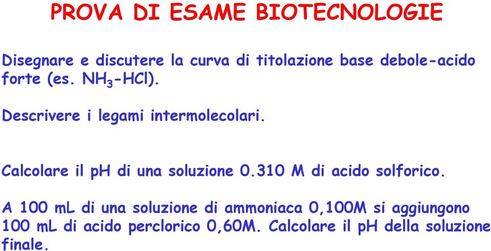 Calcolare il ph di una soluzione 0.310 M di acido solforico.