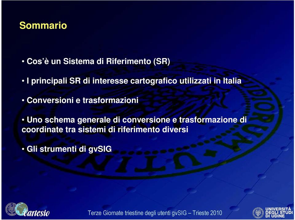 trasformazioni Uno schema generale di conversione e