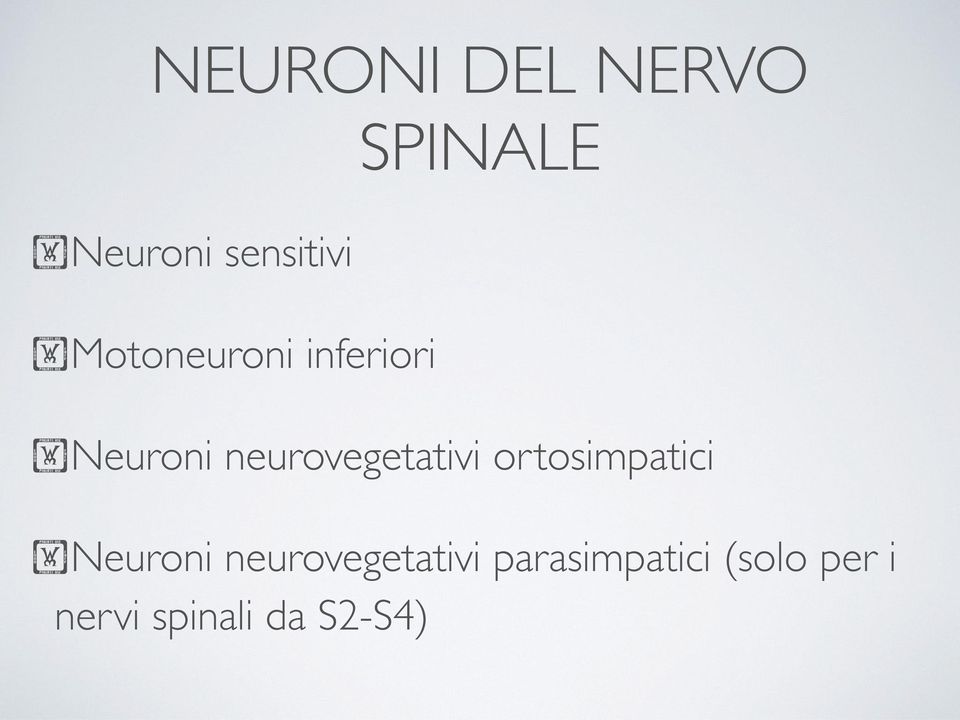 neurovegetativi ortosimpatici Neuroni