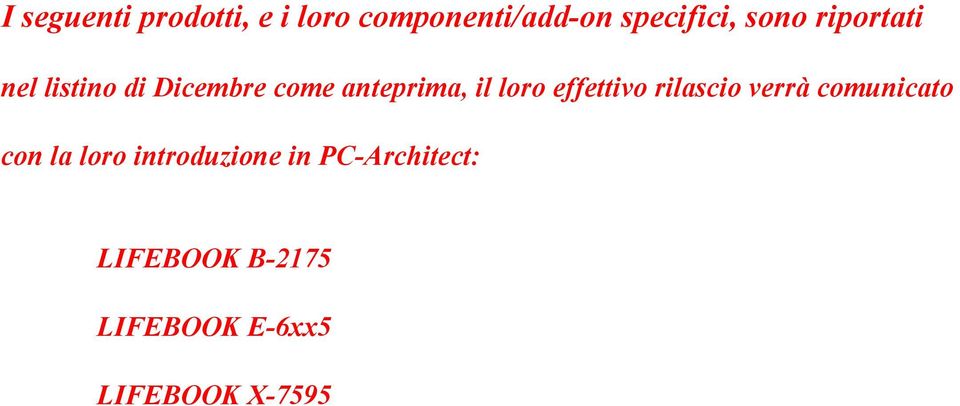 anteprima, il loro effettivo rilascio verrà