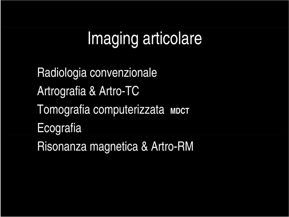 Artro-TC Tomografia computerizzata