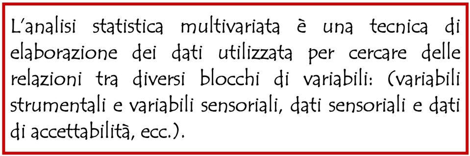 relazioni tra diversi blocchi di variabili: (variabili