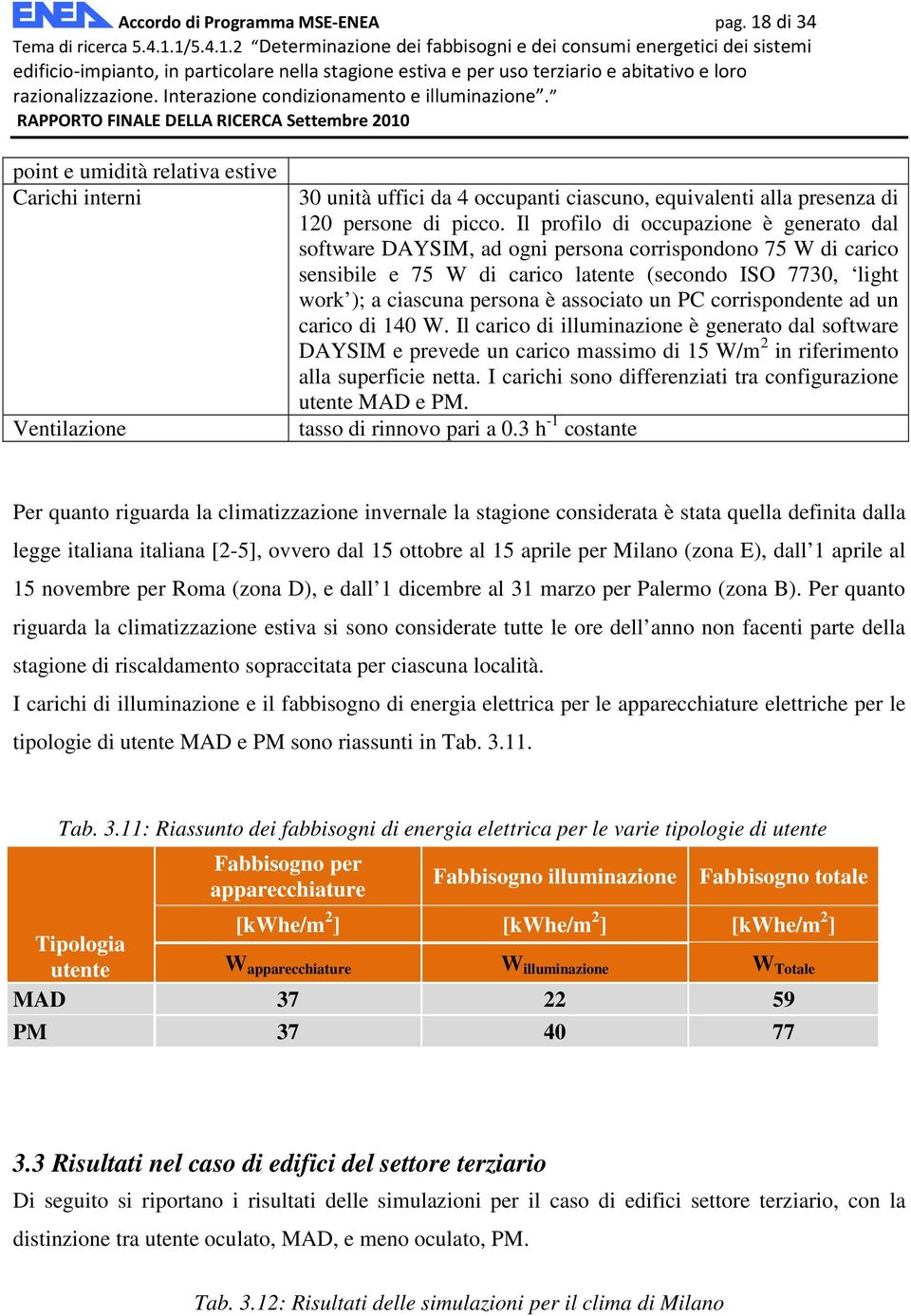 ciascuno, equivalenti alla resenza di 120 ersone di icco.