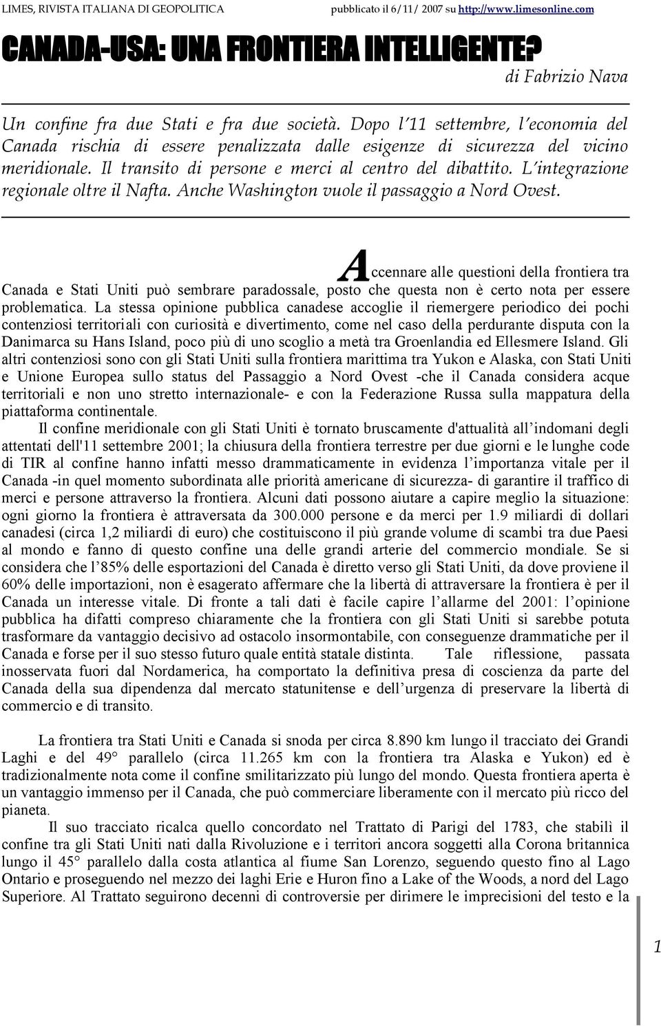 L integrazione regionale oltre il Nafta. Anche Washington vuole il passaggio a Nord Ovest.