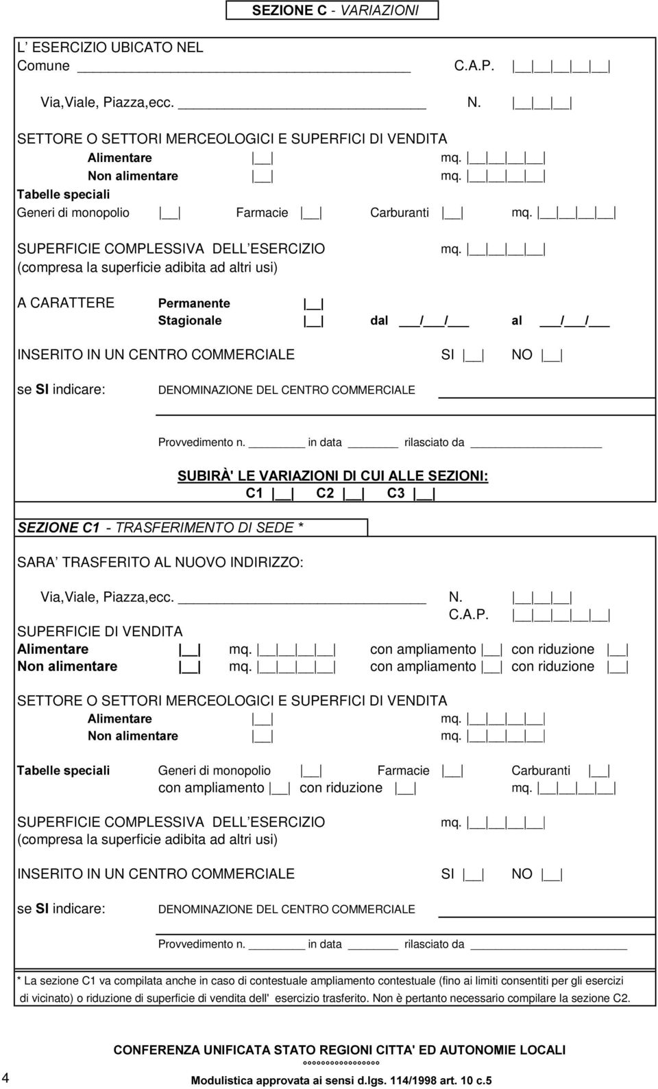 SETTORE O SETTORI MERCEOLOGICI E SUPERFICI DI VENDITA $OLPHQWDUH 1RQDOLPHQWDUH Generi di monopolio Farmacie Carburanti A CARATTERE 3HUPDQHQWH _BB_ 6WDJLRQDOH _BB_ GDOBBBBBBBBB DOBBBBBBBBB INSERITO IN