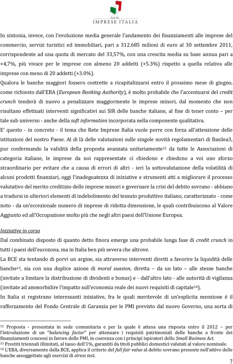 3%) rispetto a quella relativa alle imprese con meno di 20 addetti (+3.0%).