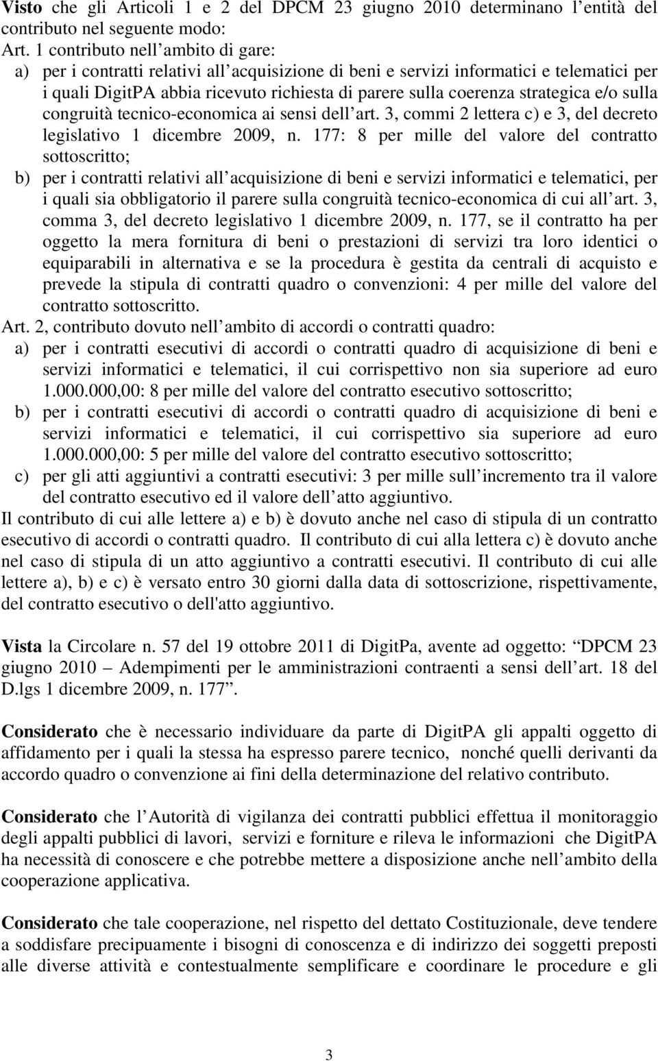 strategica e/o sulla congruità tecnico-economica ai sensi dell art. 3, commi 2 lettera c) e 3, del decreto legislativo 1 dicembre 2009, n.