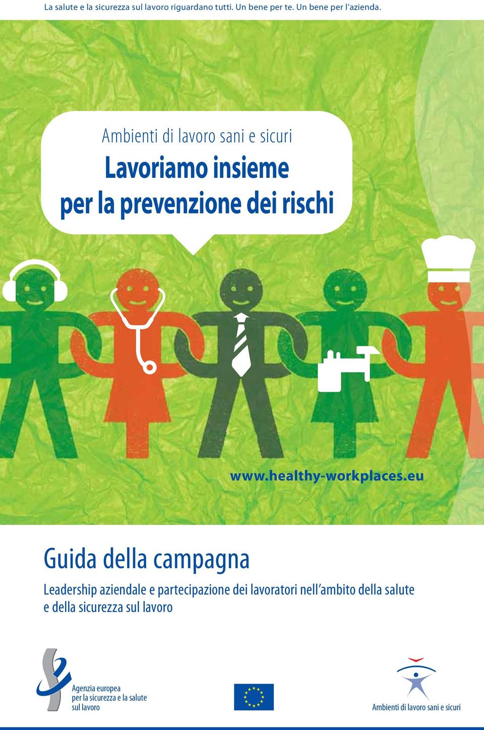 eu Guida della campagna Leadership aziendale e partecipazione dei lavoratori nell ambito della salute e