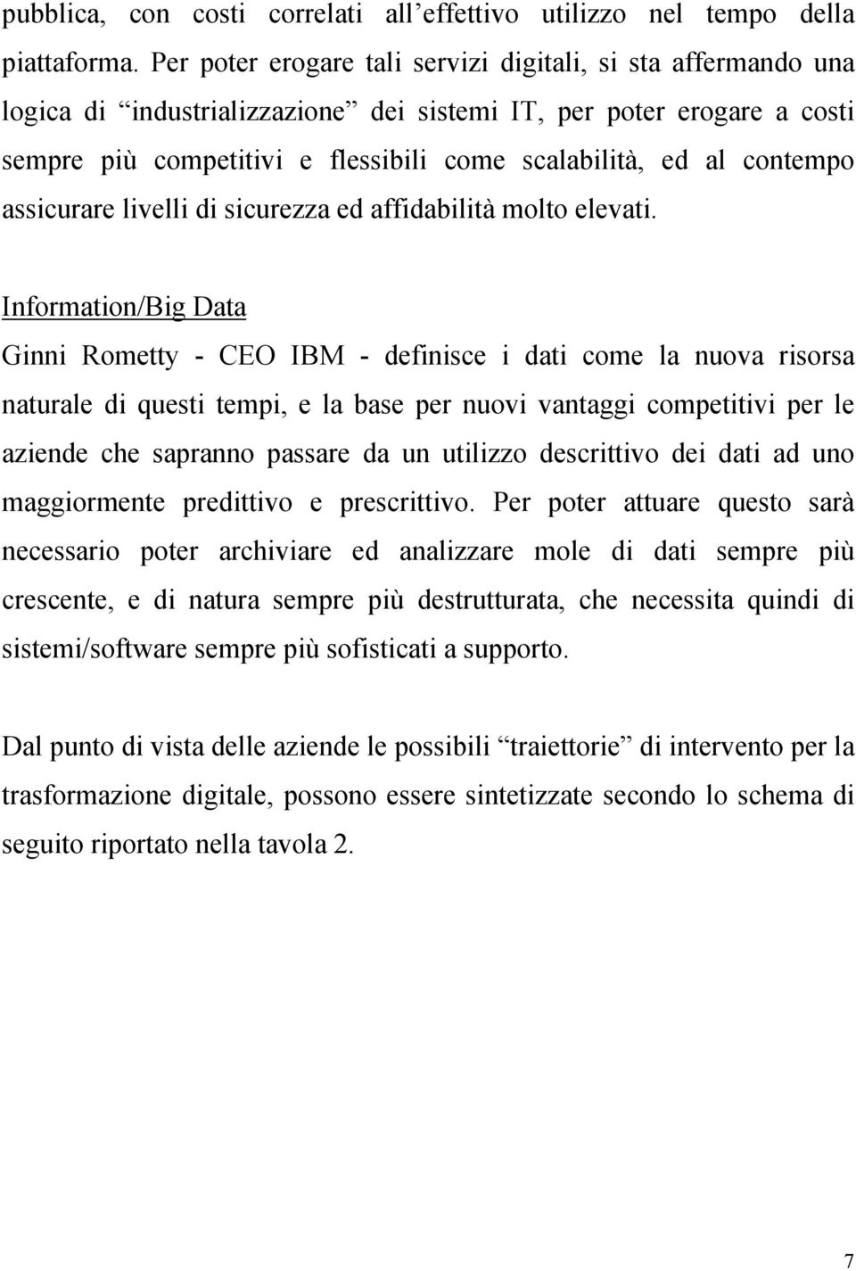 contempo assicurare livelli di sicurezza ed affidabilità molto elevati.