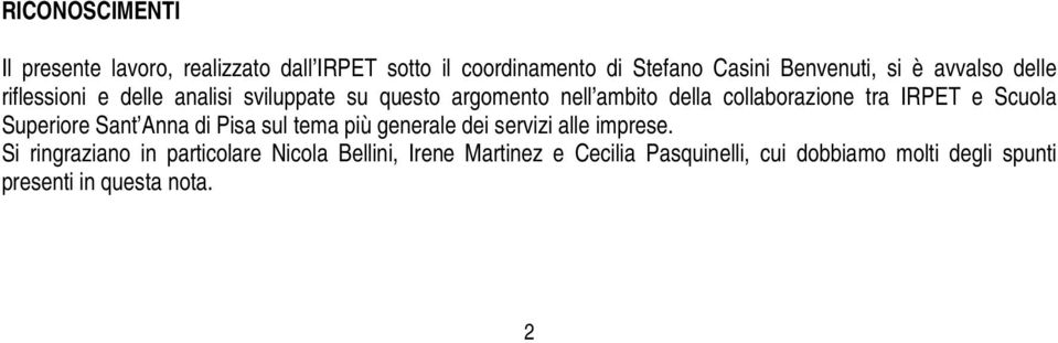 IRPET e Scuola Superiore Sant Anna di Pisa sul tema più generale dei servizi alle imprese.