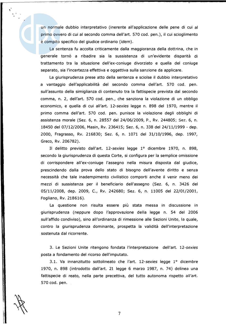 divorziato e quella del coniuge separato, sia l'incertezza effettiva e oggettiva sulla sanzione da applicare.