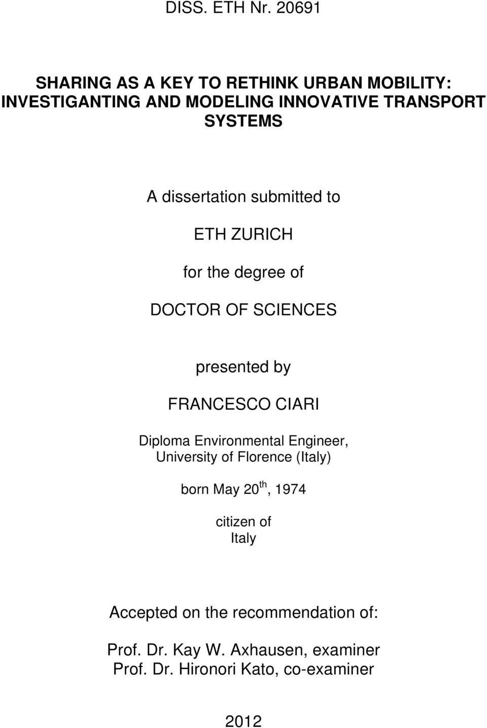 dissertation submitted to ETH ZURICH for the degree of DOCTOR OF SCIENCES presented by FRANCESCO CIARI