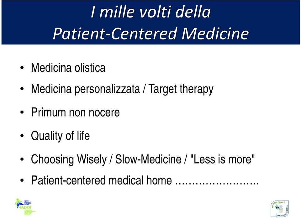 Primum non nocere Quality of life Choosing Wisely /