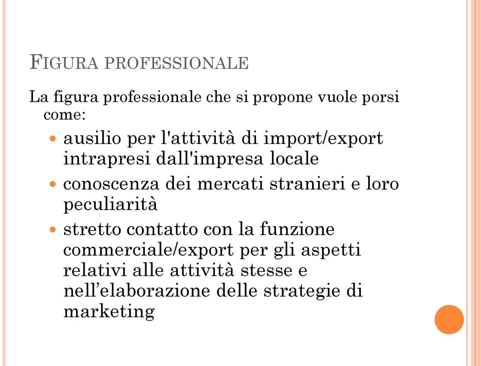 stranieri e loro peculiarità stretto contatto con la funzione commerciale/export per