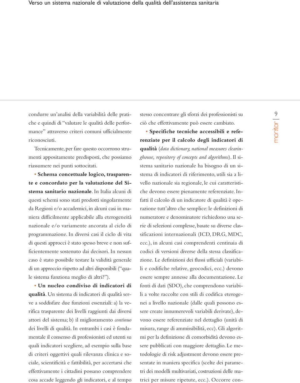 Schema concettuale logico, trasparente e concordato per la valutazione del Sistema sanitario nazionale.