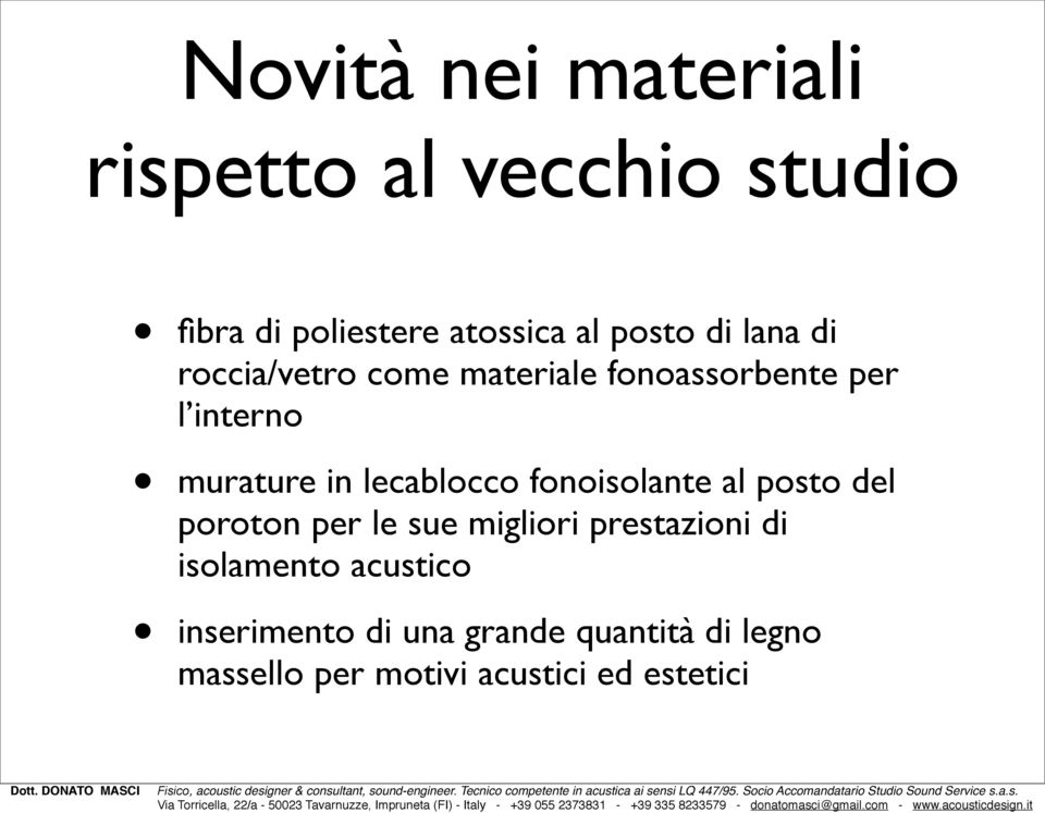 lecablocco fonoisolante al posto del poroton per le sue migliori prestazioni di