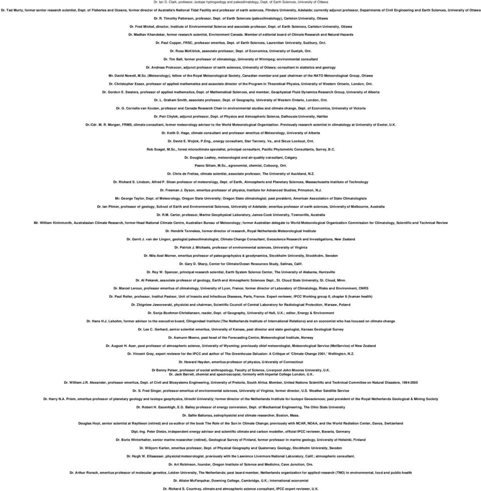 Engineering and Earth Sciences, University of Ottawa Dr. R. Timothy Patterson, professor, Dept. of Earth Sciences (paleoclimatology), Carleton University, Ottawa Dr.