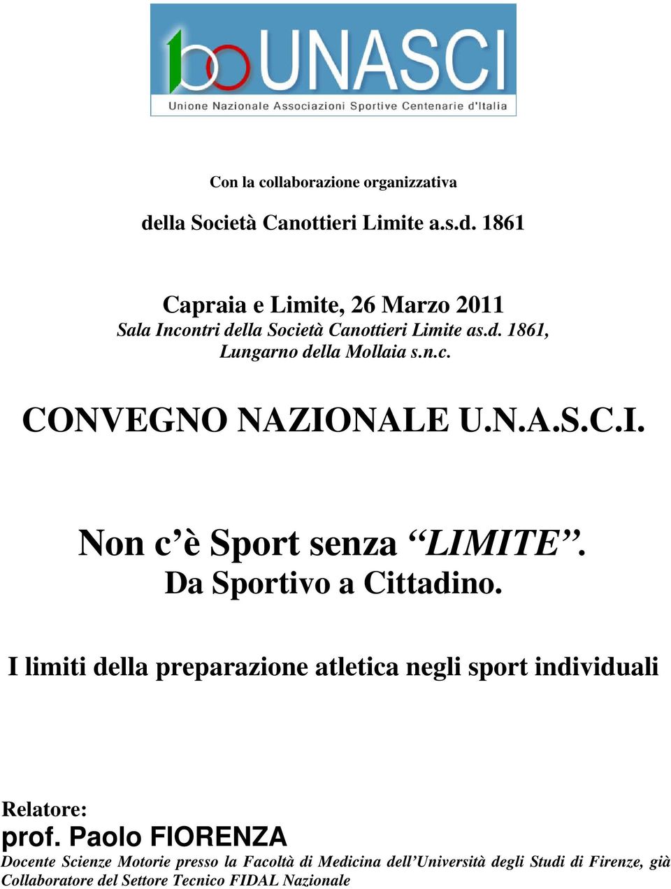 I limiti della preparazione atletica negli sport individuali Relatore: prof.