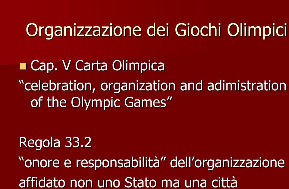 adimistration of the Olympic Games Regola 33.