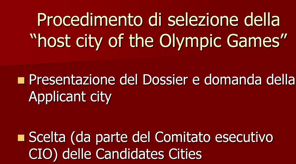 domanda della Applicant city Scelta (da parte