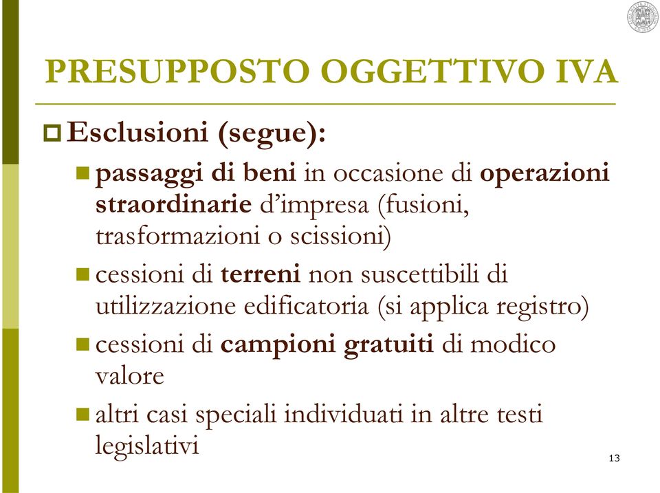 terreni non suscettibili di utilizzazione edificatoria (si applica registro) cessioni