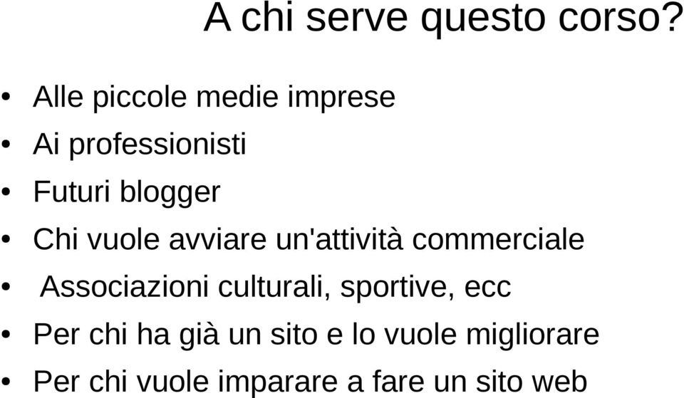 Chi vuole avviare un'attività commerciale Associazioni