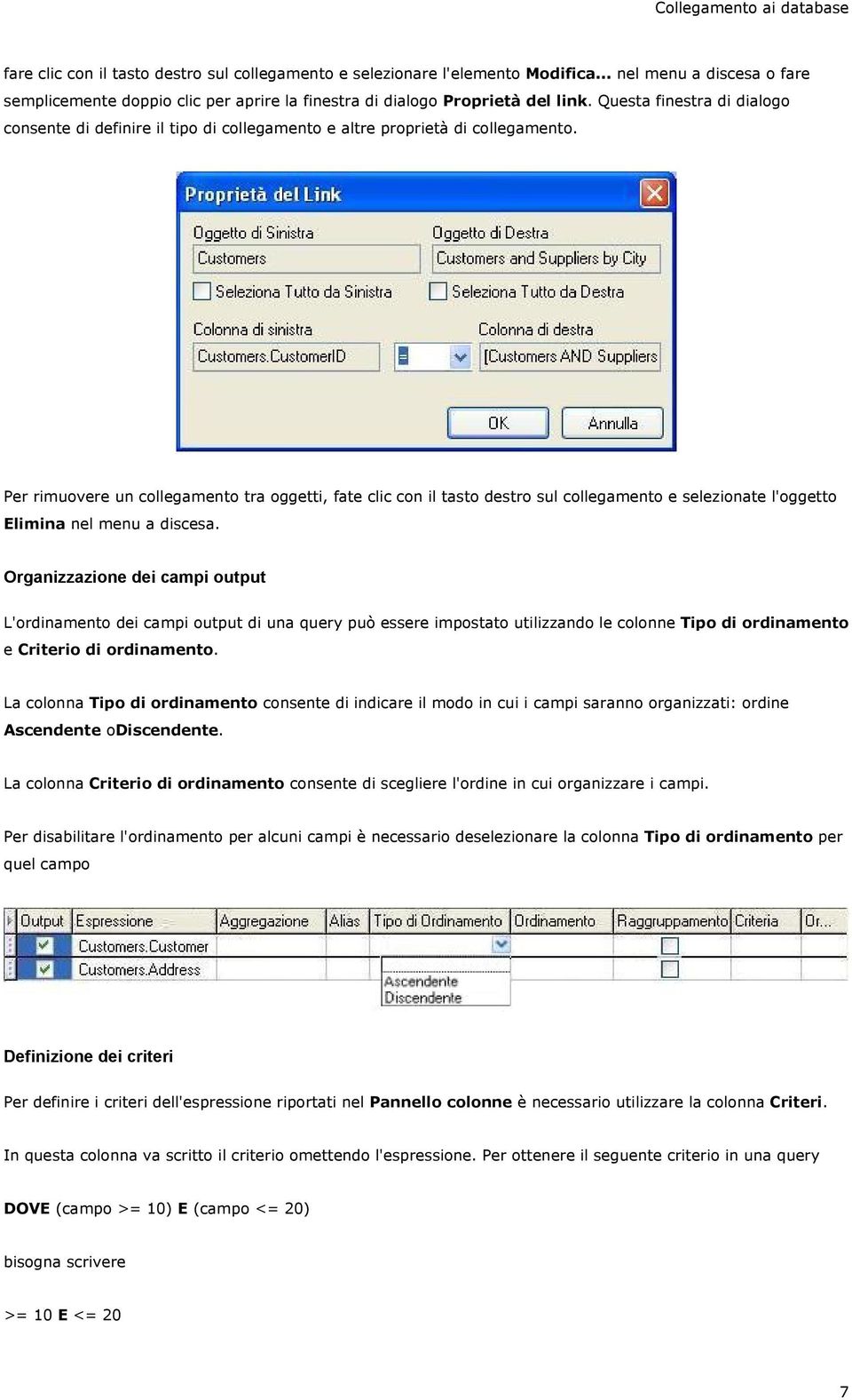 Questa finestra di dialogo consente di definire il tipo di collegamento e altre proprietà di collegamento.