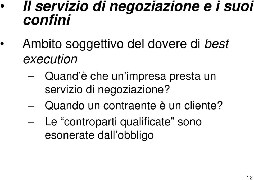 impresa presta un servizio di negoziazione?