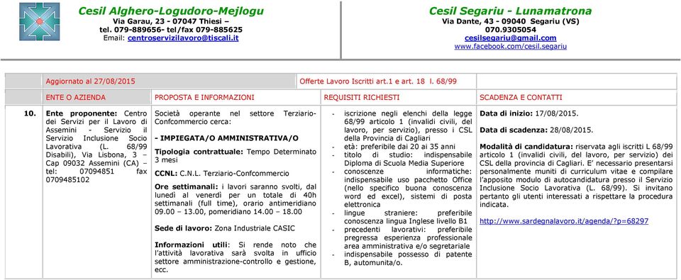 contrattuale: Tempo Determinato 3 mesi CCNL: